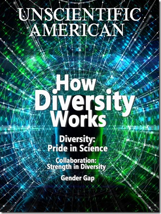 Unscientific American: Diversity is strength: We did not make this up, all these titles really exist in the Junk Diversity Issue